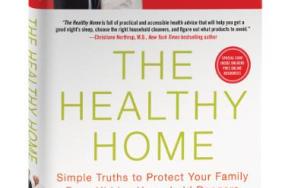 New Book, The Healthy Home, Teaches Consumers How to Reduce Toxins and Hazards In The Home Image.
